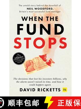 【3-4周达】When the Fund Stops: The untold story behind the downfall of Neil Woodford, Britain‚Aos m... [9780857198655]