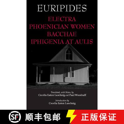 【3-4周达】Electra, Phoenician Women, Bacchae, and Iphigenia at Aulis [9781603844604]