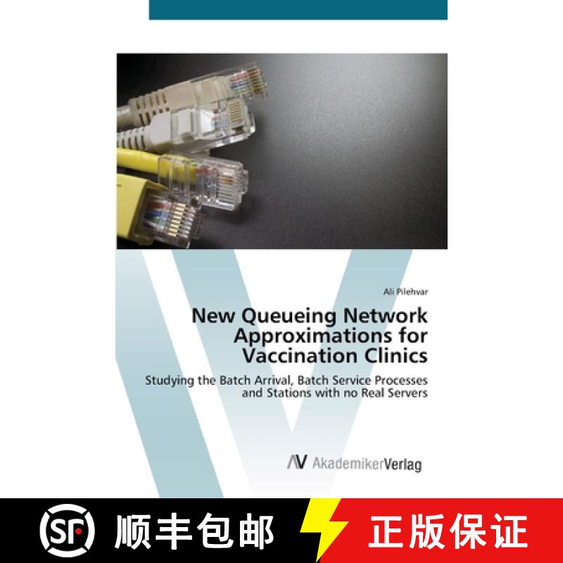 预订 New Queueing Network Approximations for Vaccination Clinics [9783639417418]
