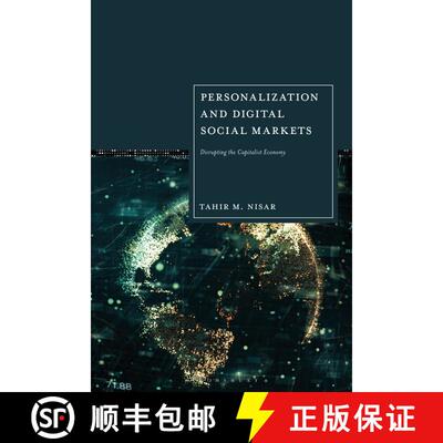 【3-4周达】Personalization and Digital Social Markets: Disrupting the Capitalist Economy [9781350444416]