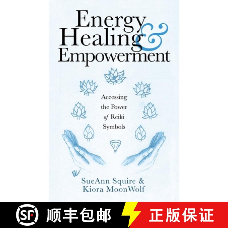 【3-4周达】Energy Healing & Empowerment: Accessing the Power of Reiki Symbols [9781982265113]