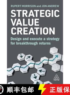 【3-4周达】Strategic Value Creation: Design and Execute a Strategy for Breakthrough Returns [9781398615939]