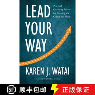 【3-4周达】Lead Your Way: Practical Coaching Advice for Creating the Career You Want [9780692975213]