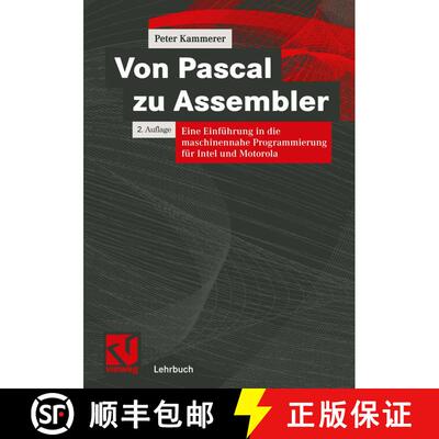 【3-4周达】Von Pascal zu Assembler : Eine Einführung in die maschinennahe Programmierung für Intel ... [9783528155902]
