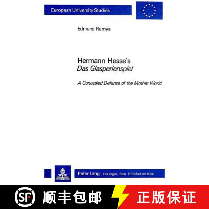 预订 Hermann Hesse's Das Glasperlenspiel: A Concealed Defense of the Mother World [9783261033376]