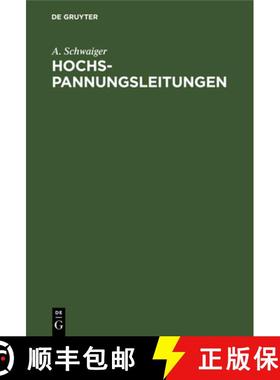 【3-4周达】Hochspannungsleitungen : Grundlagen Und Methoden Zur Praktischen Berechnung Von Leitungen ... [9783486762754]