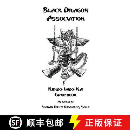 【3-4周达】Black Dragon Association Kendo-Iaido-Kai Guidebook [9781329717336]