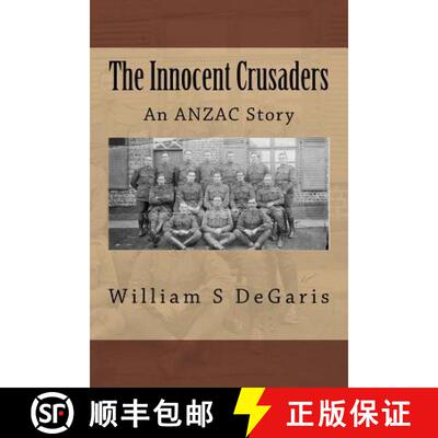 【3-4周达】The Innocent Crusaders: An ANZAC Story [9780646485294]