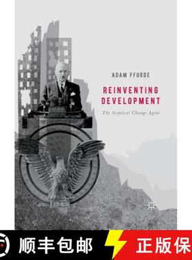 【3-4周达】Reinventing Development : The Sceptical Change Agent [9783319843513]