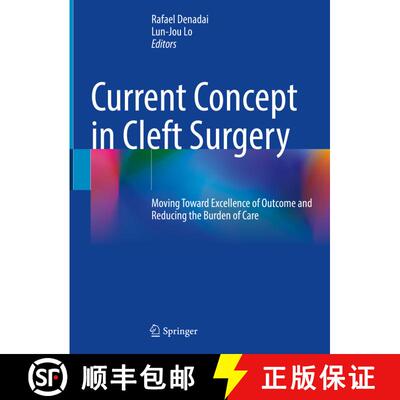 【3-4周达】精装 Current Concept in Cleft Surgery: Moving Toward Excellence of Outcome and Reducing th... [9789811931628]