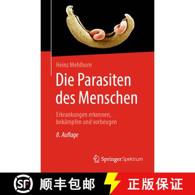 【3-4周达】Die Parasiten des Menschen : Erkrankungen erkennen, bekämpfen und vorbeugen (8. Aufl. 2022) [9783662653142]