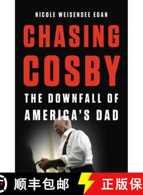 【3-4周达】Chasing Cosby: The Downfall of America's Dad [9781580058964]