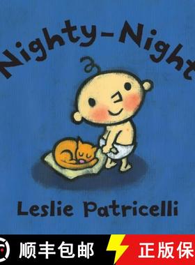 预订 Nighty-Night: (A Bedtime Story about Night Time Routines for Babies and Toddlers) [9780763679323]
