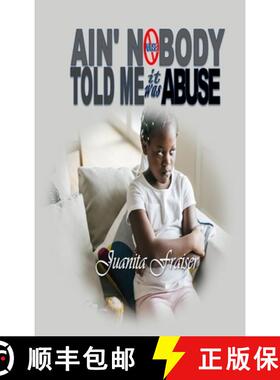 【3-4周达】Ain' Nobody Told Me It Was Abuse [9780578355764]