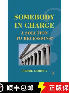 【3-4周达】Somebody in Charge : A Solution to Recessions? [9781349294619]