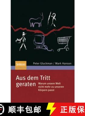 【3-4周达】Aus dem Tritt geraten: Warum unsere Welt nicht mehr zu unseren Körpern passt [9783827418715]