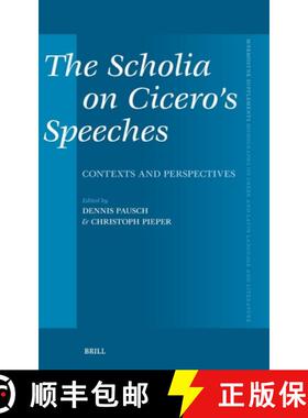 预订 The Scholia on Cicero's Speeches: Contexts and Perspectives [9789004516434]