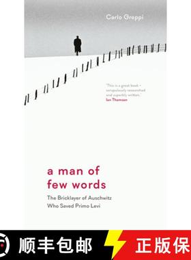 【3-4周达】A Man of Few Words: The Bricklayer of Auschwitz Who Saved Primo Levi [9781908906618]