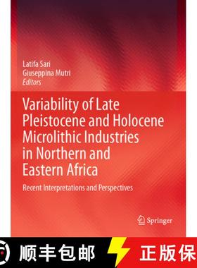 【3-4周达】Variability of Late Pleistocene and Holocene Microlithic Industries in Northern and Easter... [9783031182051]