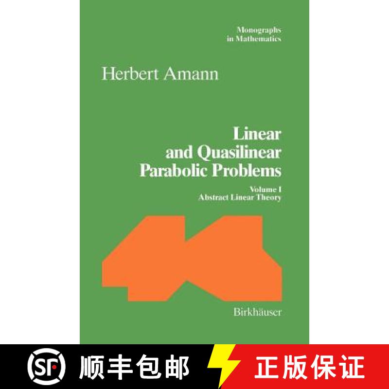 【4周达】Linear and Quasilinear Parabolic Problems: Volume I: Abstract Linear Theory - Linear and Qua... [9783034899505]