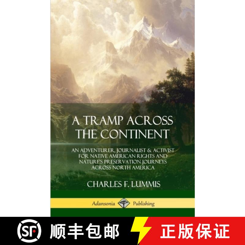 【3-4周达】A Tramp Across the Continent: An Adventurer, Journalist and Activist for Native American R... [9780359028665]