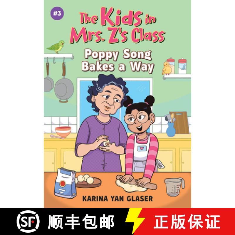 【3-4周达】Poppy Song Bakes a Way (the Kids in Mrs. Z's Class #3) [9781523526529]