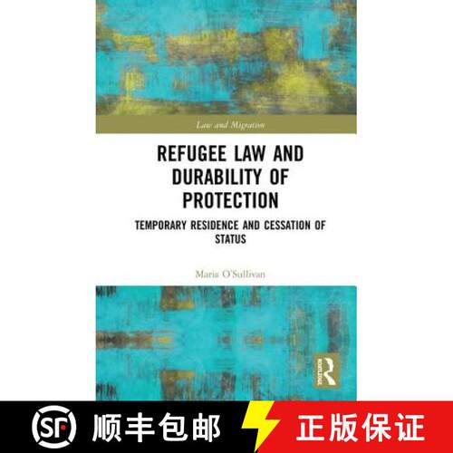 【3-4周达】精装 Refugee Law and Durability of Protection: Temporary Residence and Cessation of Status [9781138303461]