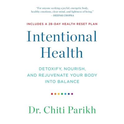 【4周达】Intentional Health: Detoxify, Nourish and Rejuvenate Your Body into Balance [9781837820955]