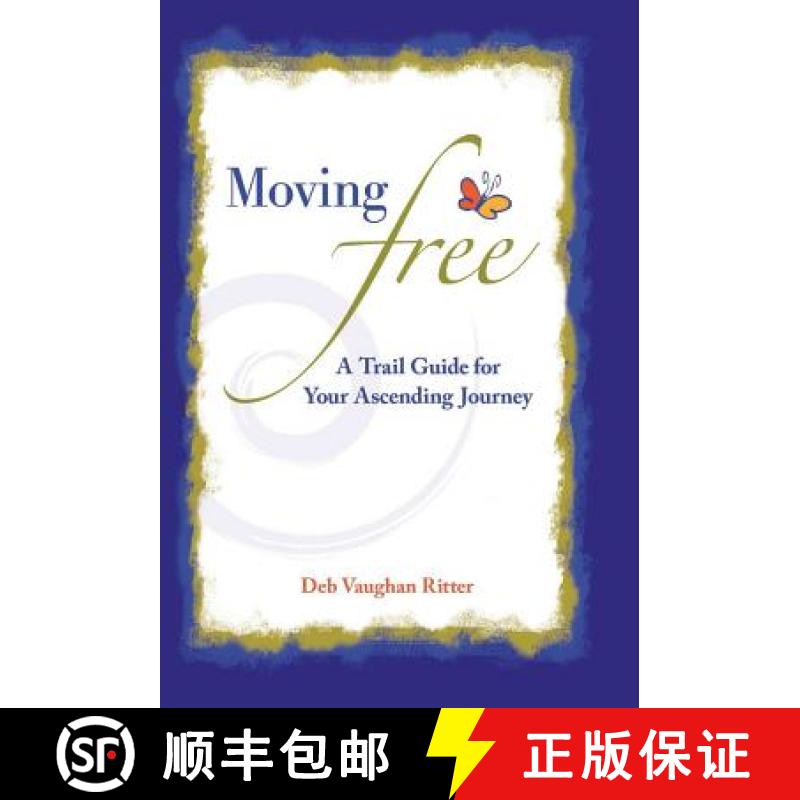 【2-3周达】Moving Free: A Trail Guide for  Your Ascending Journey [9781504377928]