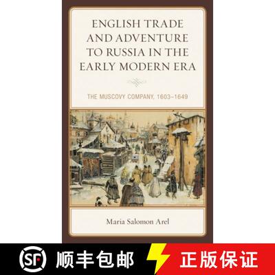 【3-4周达】English Trade and Adventure to Russia in the Early Modern Era : The Muscovy Company, 1603-... [9781498550253]