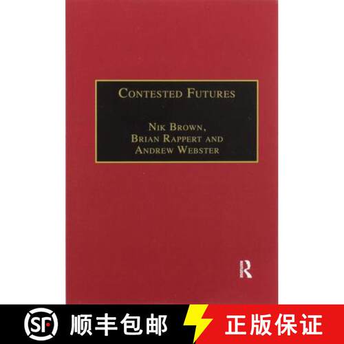 【3-4周达】Contested Futures: A Sociology of Prospective Techno-Science [9780367604943]
