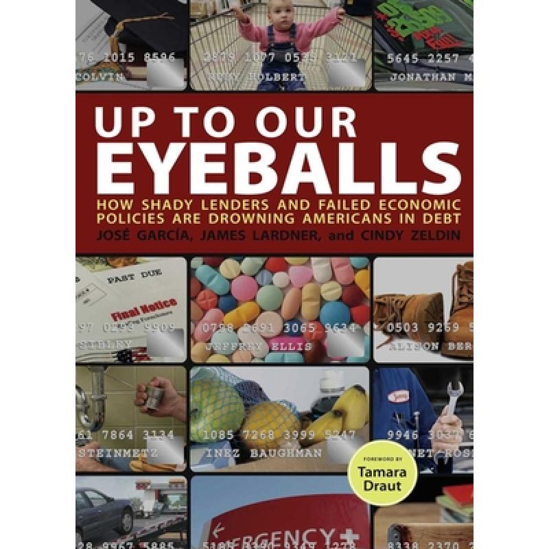 预订 up to our eyeballs: how shady lender. [9781595582119]