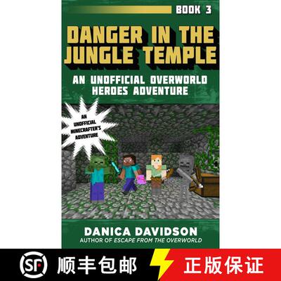 【3-4周达】Danger in the Jungle Temple: An Unofficial Overworld Heroes Adventure, Book Three [9781510728523]