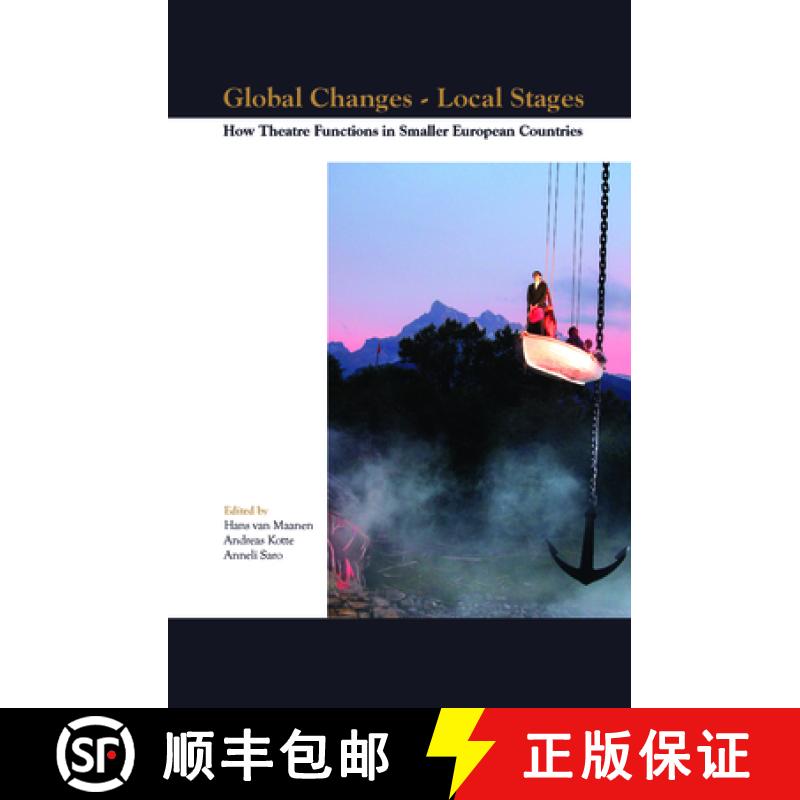 【3-4周达】Global Changes - Local Stages: How Theatre Functions in Smaller European Countries [9789042026124]