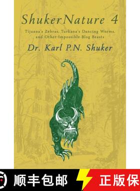 【3-4周达】ShukerNature (Book 4): Tijuana's Zebras, Turkana's Dancing Worms, and Other Impossible Blo... [9781616465889]