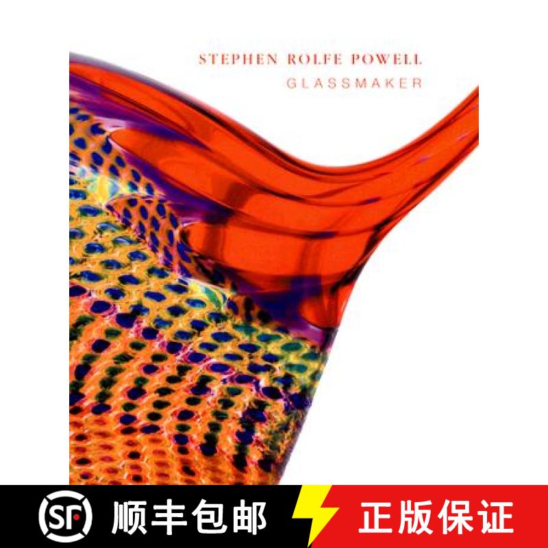 【3-4周达】Stephen Rolfe Powell: Glassmaker [9780813124643]