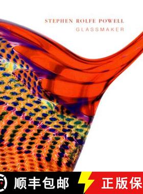 【3-4周达】Stephen Rolfe Powell: Glassmaker [9780813124643]