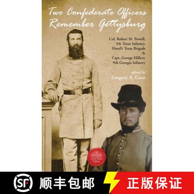 【3-4周达】Two Confederate Officers Remember Gettysburg: Col. Robert M. Powell, 5th Texas Infantry, H... [9781611216479]
