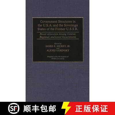 【3-4周达】精装 Government Structures in the U.S.A. and the Sovereign States of the Former U.S.S.R.: ... [9780313296536]