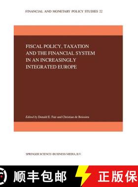 【3-4周达】Fiscal Policy, Taxation and the Financial System in an Increasingly Integrated Europe [9789401051620]