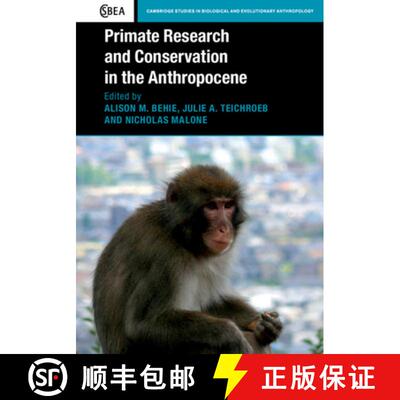 【3-4周达】精装 Primate Research and Conservation in the Anthropocene: - Primate Research and Conserv... [9781107157484]