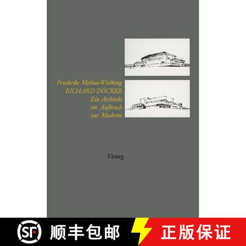 【3-4周达】Richard Döcker : Ein Architekt im Aufbruch zur Moderne [9783528087258]