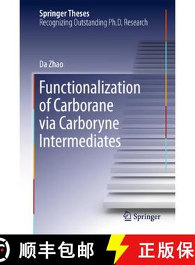 【3-4周达】Functionalization of Carborane Via Carboryne Intermediates [9789811015687]