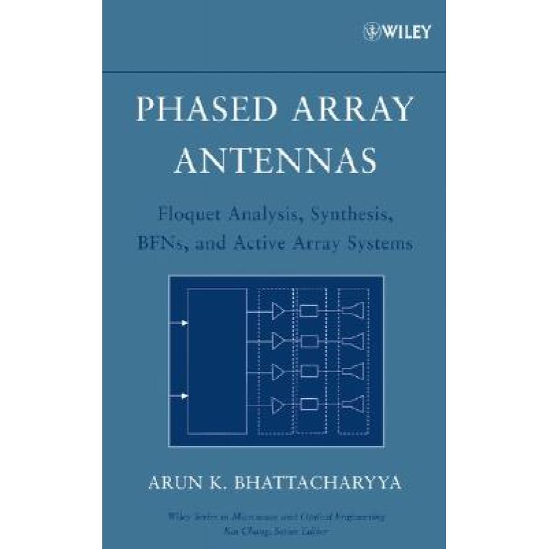 【4周达】Phased Array Antennas: Floquet Analysis, Synthesis, Bfns, And Active Array Systems[Wiley电...[9780471727576]-封面