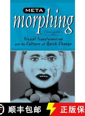 【3-4周达】Meta-Morphing: Visual Transformation and the Culture of Quick-Change [9780816633197]