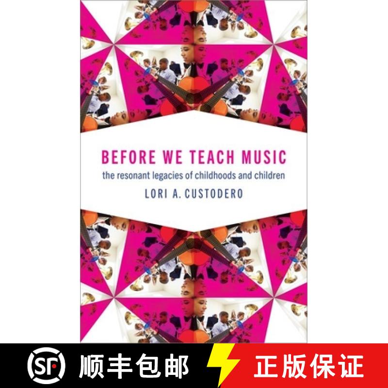 【3-4周达】Before We Teach Music: The Resonant Legacies of Childhoods and Children [9780197557877]