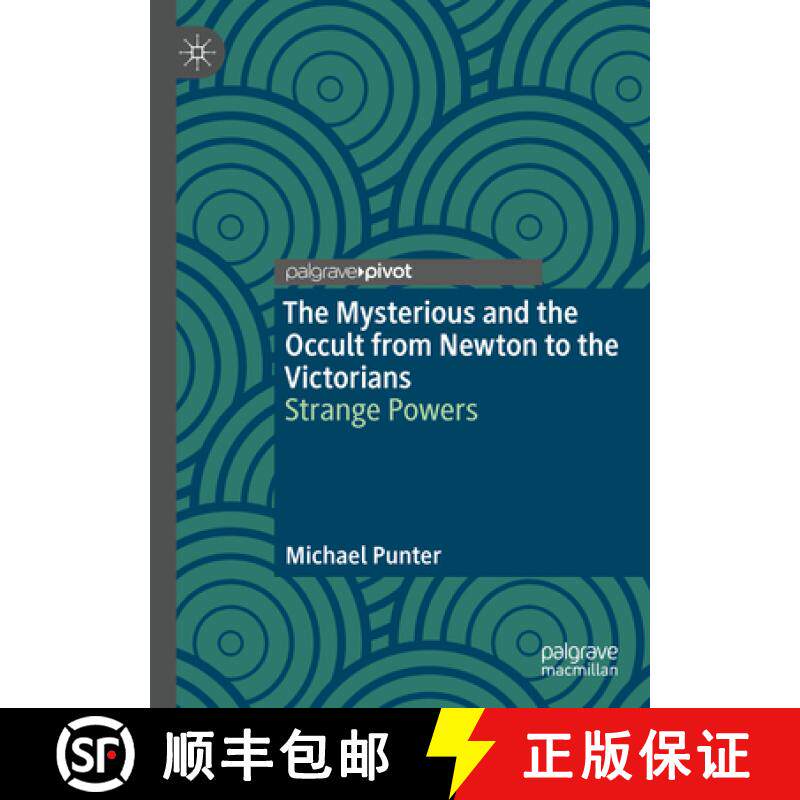【3-4周达】The Mysterious and the Occult from Newton to the Victorians : Strange Powers [9783031678813]