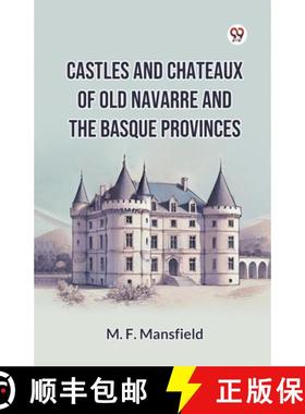 【3-4周达】Castles And Chateaux Of Old Navarre And The Basque Provinces [9789369429318]