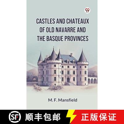 【3-4周达】Castles And Chateaux Of Old Navarre And The Basque Provinces [9789369429318]