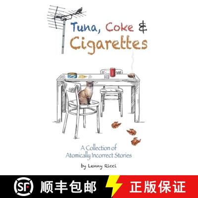 【3-4周达】Tuna, Coke & Cigarettes: A Collection of Atomically Incorrect Stories [9780578335056]
